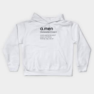 Amen Dictionary Definition Typography - Black text White Background Kids Hoodie